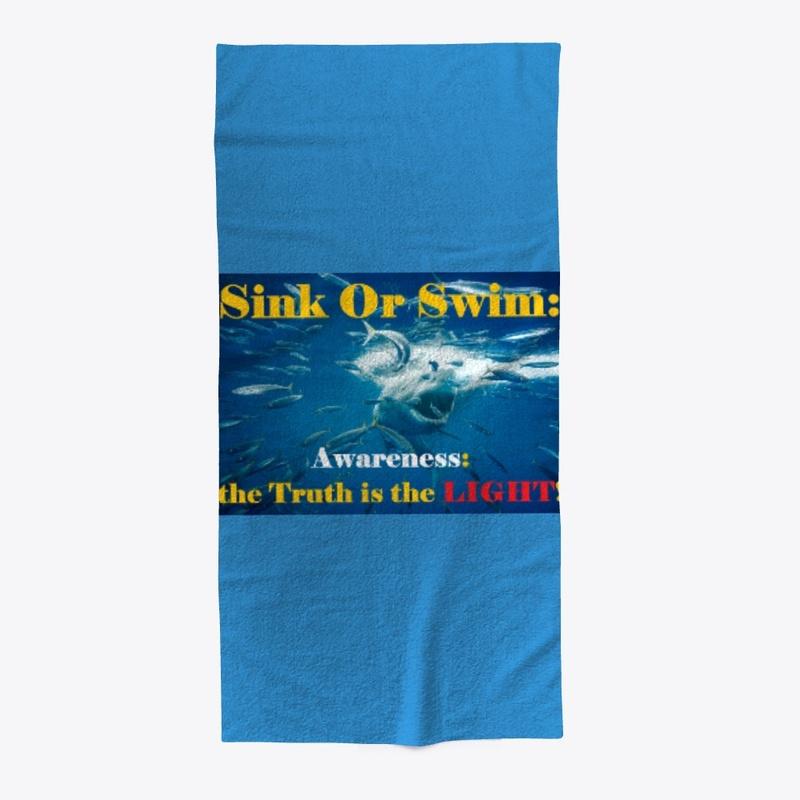 Sink Or Swim:  Awareness.  