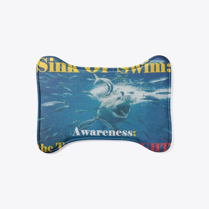 Sink Or Swim:  Awareness.  