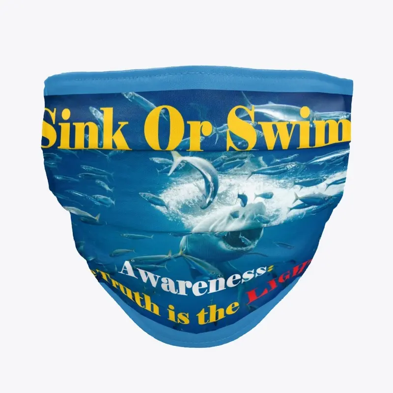 Sink Or Swim:  Awareness.  